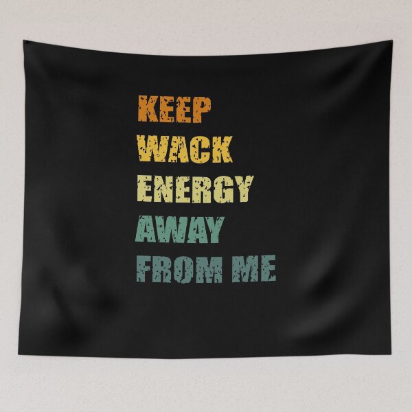 Item preview, Keep wack energy away from me t-shirt design - Sticker Redbubble designed and sold by bluehatgraphics.
