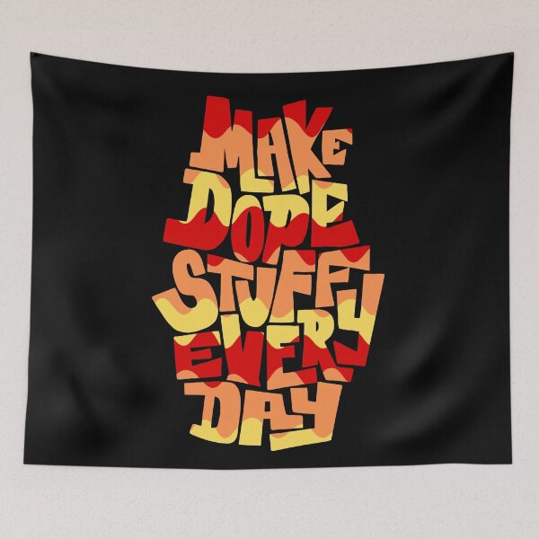 Item preview, Make Dope Stuff Everyday designed and sold by Flexteeshirt.