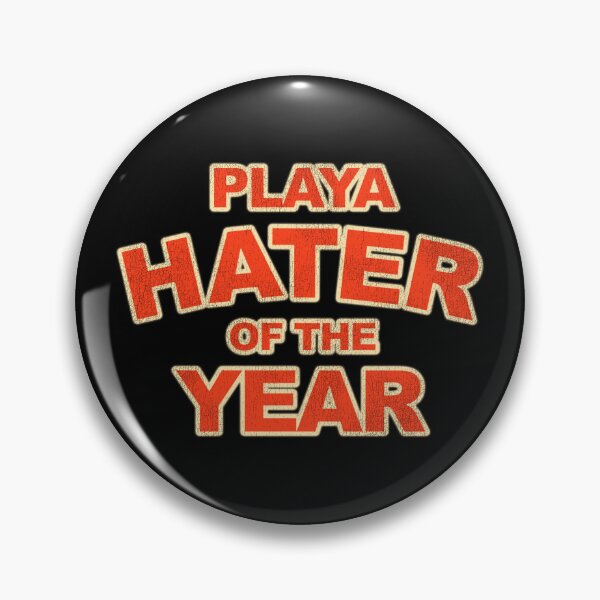 Item preview, Playa Hater of the Year designed and sold by acquiesce13.