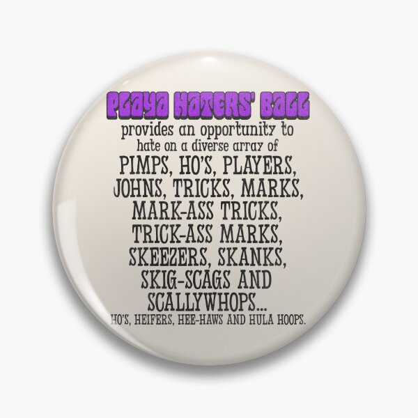 Item preview, Playa Haters' Ball designed and sold by acquiesce13.