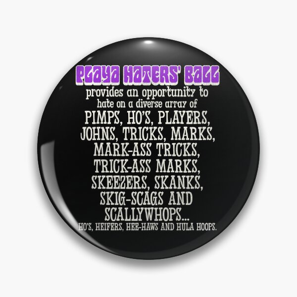 Item preview, Playa Haters' Ball designed and sold by acquiesce13.