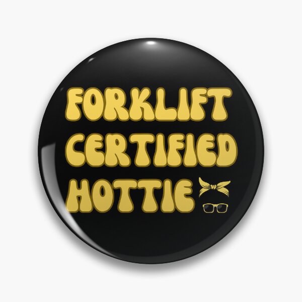 Artikelvorschau, Gabelstapler-zertifiziertes Hottie entworfen und verkauft von engraphica.