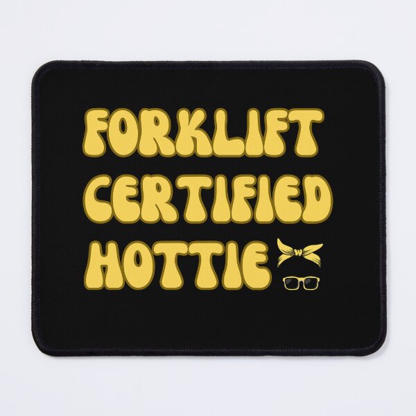 Item preview, Forklift Certified Hottie designed and sold by engraphica.