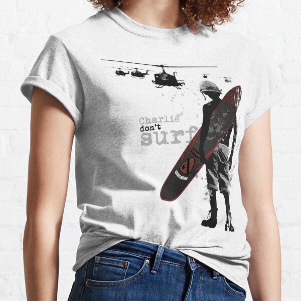 Charlie Don't Surf Classic T-Shirt