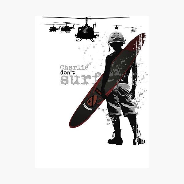 Charlie Don't Surf Photographic Print