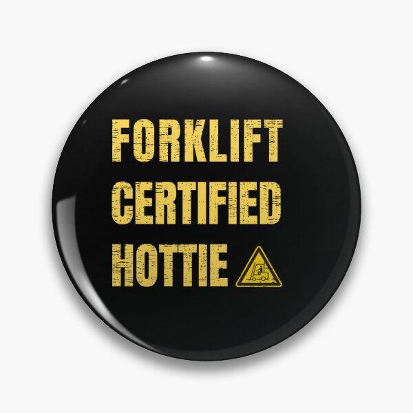 Artikelvorschau, Gabelstapler-zertifiziertes Hottie entworfen und verkauft von engraphica.
