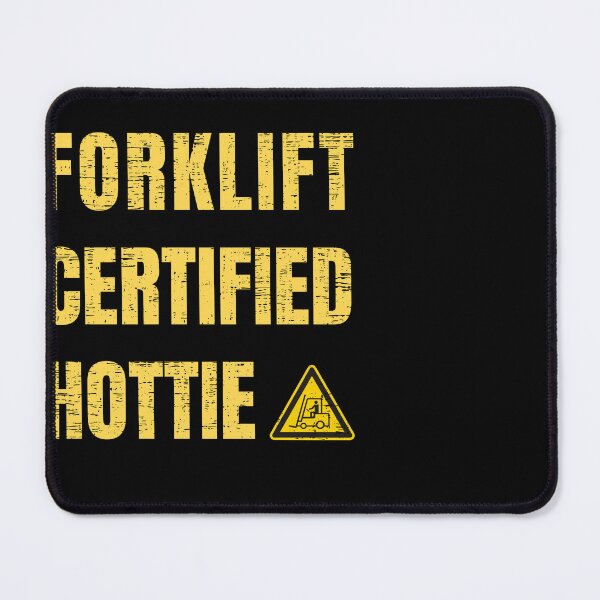 Item preview, Forklift Certified Hottie designed and sold by engraphica.