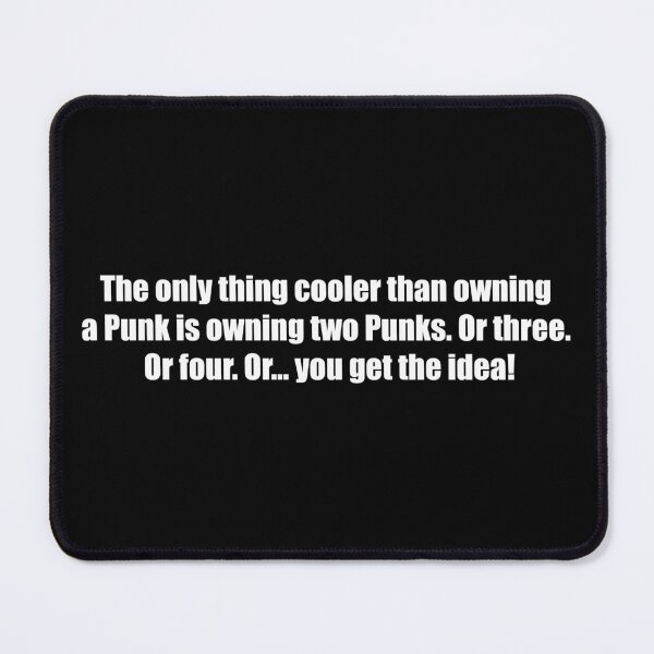 Item preview, Owning a punk, or two, or three designed and sold by ApricotBlossom.