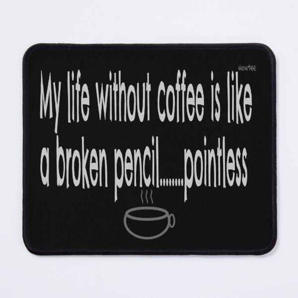 Item preview, My life without coffee.. designed and sold by wowitsmytshirt.