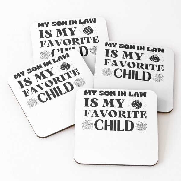Item preview, My Son In Law Is My Favorite Child designed and sold by engraphica.