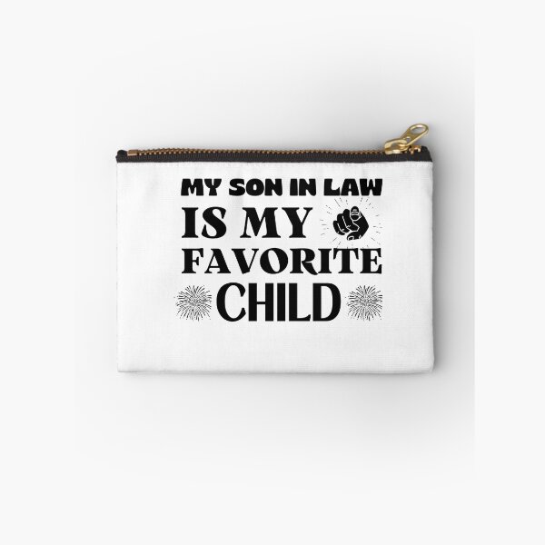 Item preview, My Son In Law Is My Favorite Child designed and sold by engraphica.