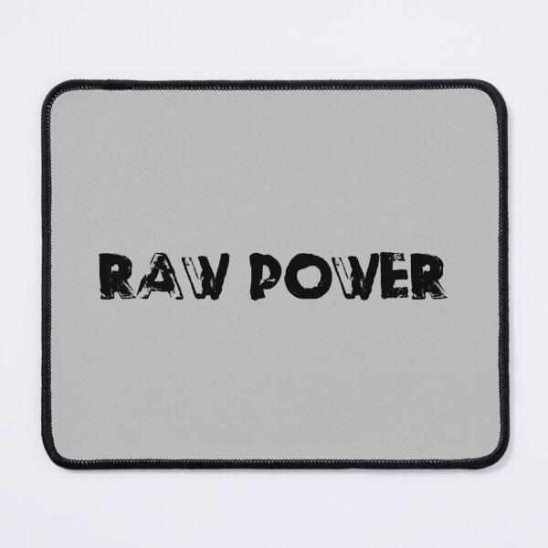 Item preview, Raw Power, black designed and sold by perezzzoso.