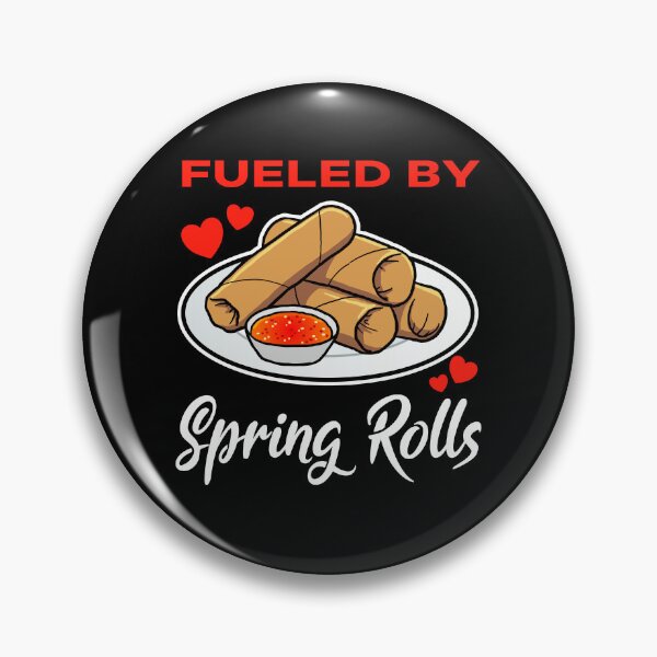 Item preview, Fueled by Spring Rolls saying designed and sold by jonmlam.