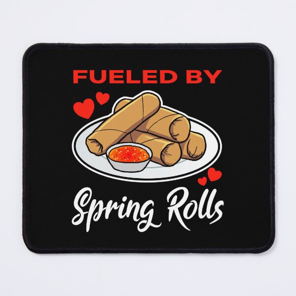 Item preview, Fueled by Spring Rolls saying designed and sold by jonmlam.