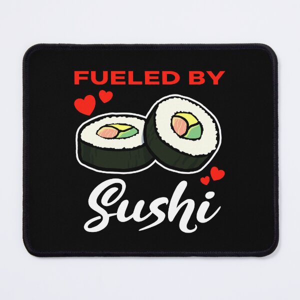 Item preview, Fueled by Sushi saying designed and sold by jonmlam.