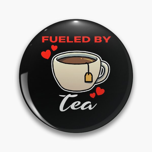 Item preview, Fueled by Tea saying designed and sold by jonmlam.