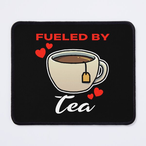 Item preview, Fueled by Tea saying designed and sold by jonmlam.