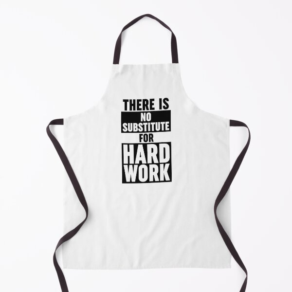 Item preview, There Is No Substitute For Hard Work designed and sold by ZoollGraphics.