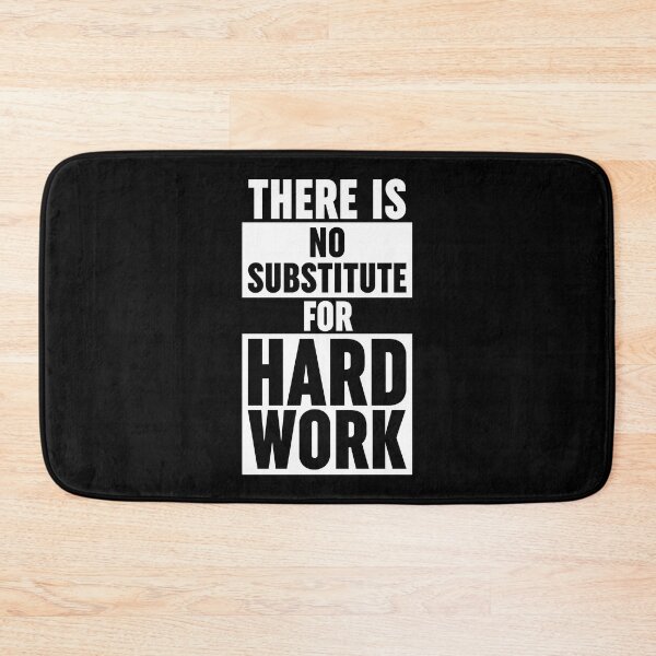Item preview, There Is No Substitute For Hard Work designed and sold by ZoollGraphics.