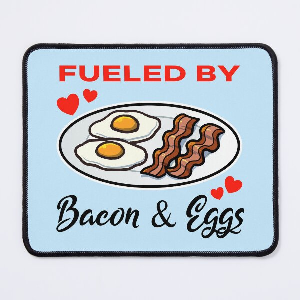 Artikelvorschau, Fueled by Bacon and Eggs entworfen und verkauft von jonmlam.