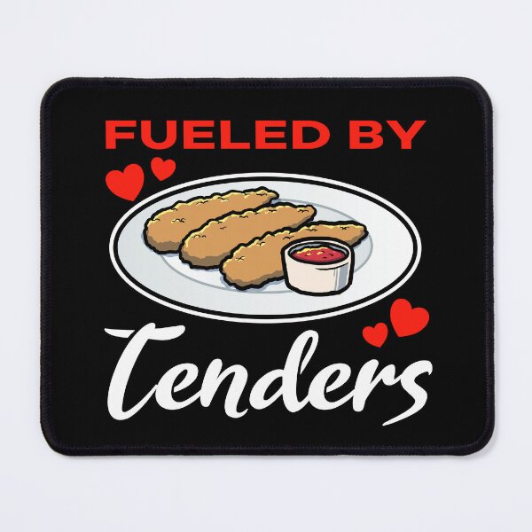 Item preview, Fueled by Chicken Tenders saying designed and sold by jonmlam.