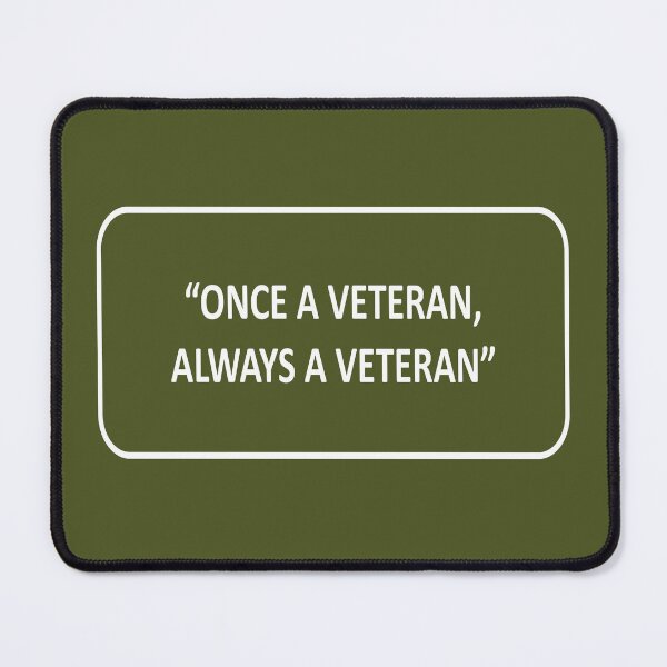 Item preview, ONCE A VETERAN, ALWAYS A VETERAN designed and sold by QuotesKINGz.