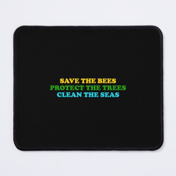 Item preview, save the bees protect the trees clean the ocean designed and sold by ElizabethEteaki.