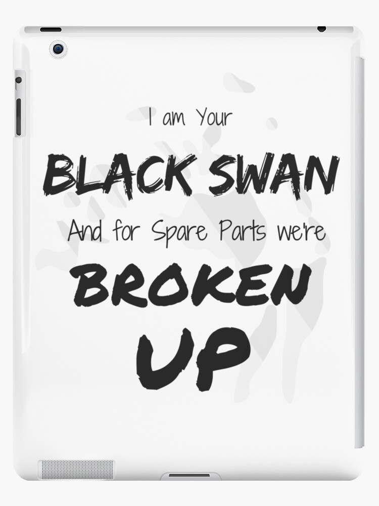 Tilsyneladende Lav et navn Foranderlig We are Black Swans, Black Swans" iPad Case & Skin by TheHitchhiker |  Redbubble