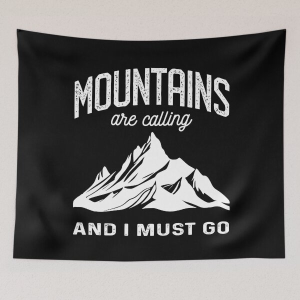 Item preview, The Mountains are calling me and I must go Mountain designed and sold by Trenddesigns24.
