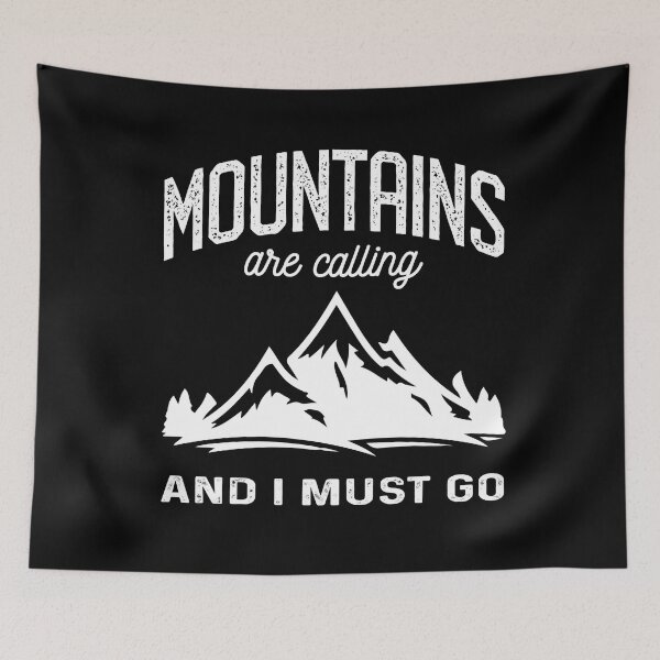 Item preview, The Mountains are calling me and I must go Mountain designed and sold by Trenddesigns24.