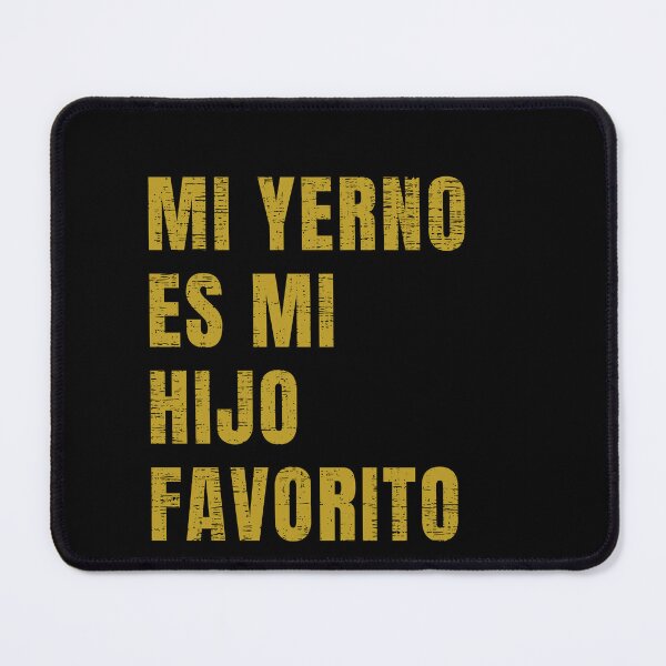 Item preview, Mi Yerno Es Mi Hijo Favorito designed and sold by engraphica.