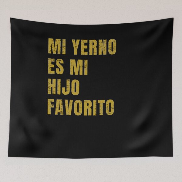 Item preview, Mi Yerno Es Mi Hijo Favorito designed and sold by engraphica.