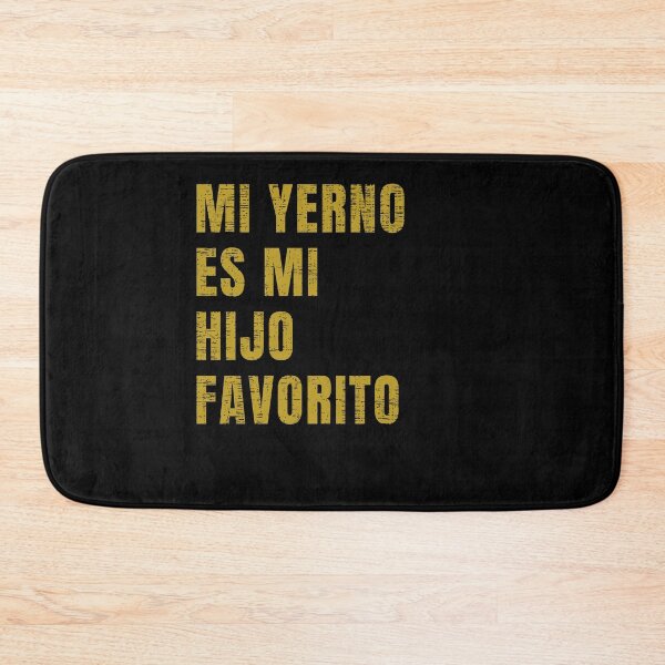 Item preview, Mi Yerno Es Mi Hijo Favorito designed and sold by engraphica.