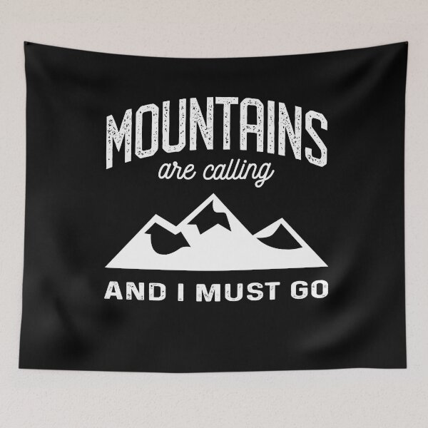 Item preview, The Mountains are calling me and I must go Mountain designed and sold by Trenddesigns24.