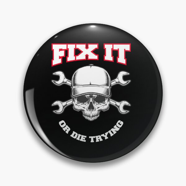 Item preview, FIX IT OR DIE TRYING tradesman builder mechanic handyman designed and sold by w1ckerman.