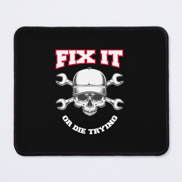 Item preview, FIX IT OR DIE TRYING tradesman builder mechanic handyman designed and sold by w1ckerman.
