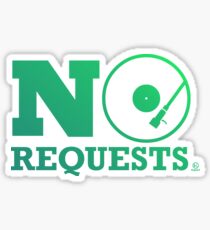 No Requests Sticker