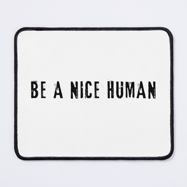 Item preview, Be a nice human designed and sold by addict2reading.
