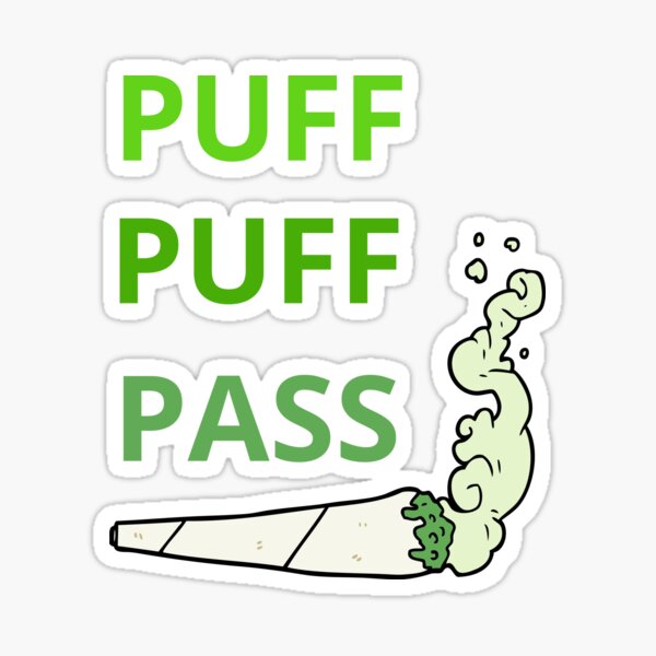 Puff, Puff, Pass Vinyl Sticker – Honey Dazed