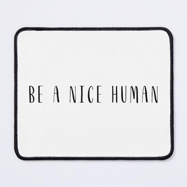 Item preview, Be a nice human designed and sold by addict2reading.