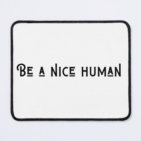 Item preview, Be a nice human designed and sold by addict2reading.
