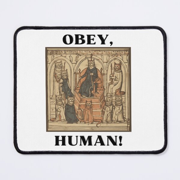 Item preview, Obey Human, Funny, Medieval Meme designed and sold by CremisArt.