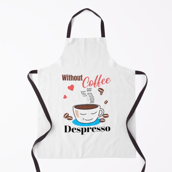Item preview, Without Coffee Life Would Be Despresso designed and sold by Wonder Of Light.
