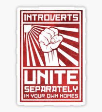 Introverts Unite Sticker