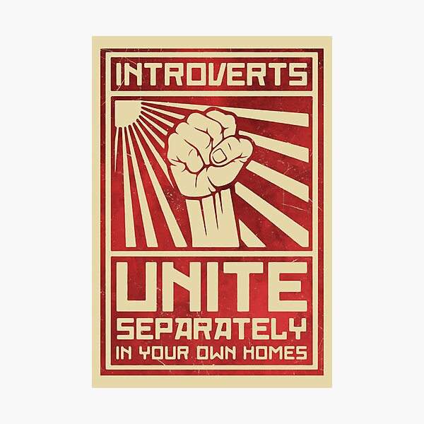 Introverts Unite Photographic Print