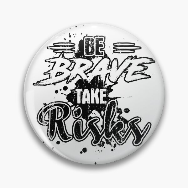 Item preview, Be Brave Take Risks designed and sold by Quoterasi.