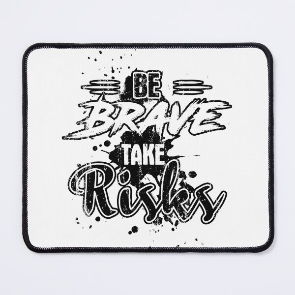 Item preview, Be Brave Take Risks designed and sold by Quoterasi.