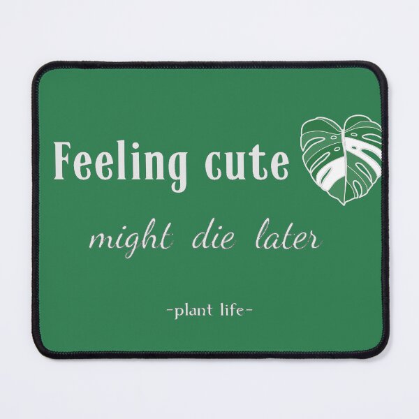 Item preview, Feeling cute might die later, monstera leaf - white designed and sold by Laet-lyre.