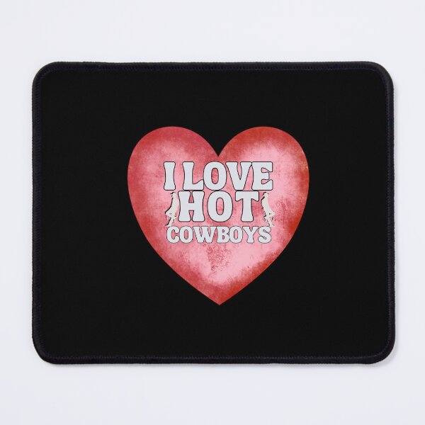 Item preview, I Love Hot Cowboys designed and sold by engraphica.