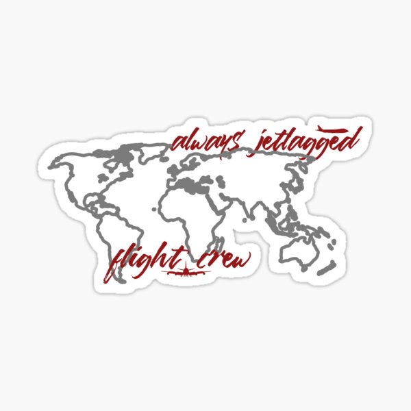 Item preview, Flight Crew always jetlagged Pilot Cabin Crew First Officer Captain Flight Attendant jetlag designed and sold by AviationArtists.